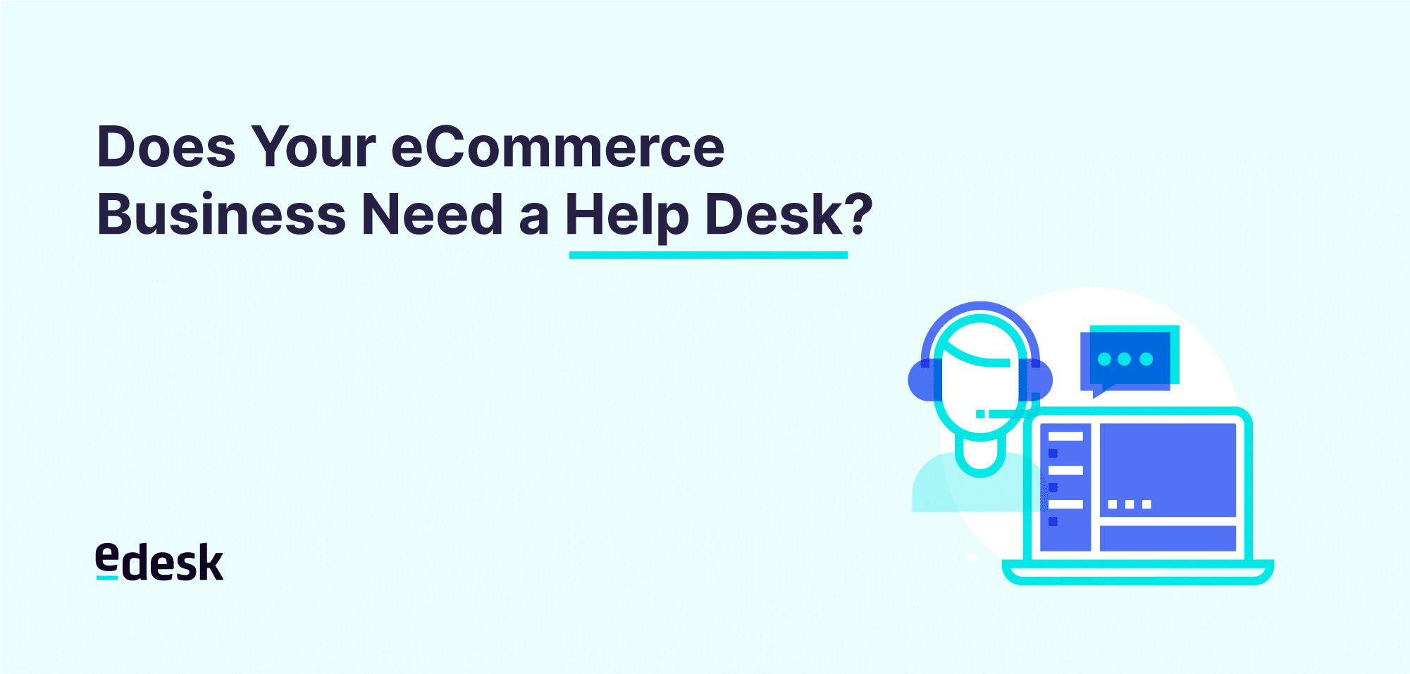 Need an eCommerce Help Desk