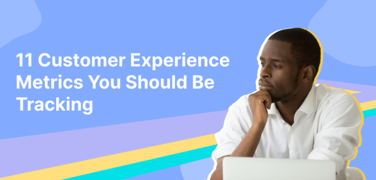 Customer experience metrics