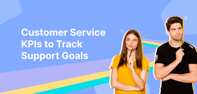 12 Customer Service KPIs to Track Customer Goals