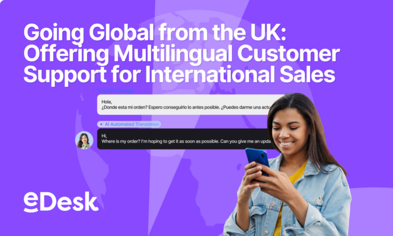 Going Global from the UK: Offering Multilingual Customer Support for International Sales